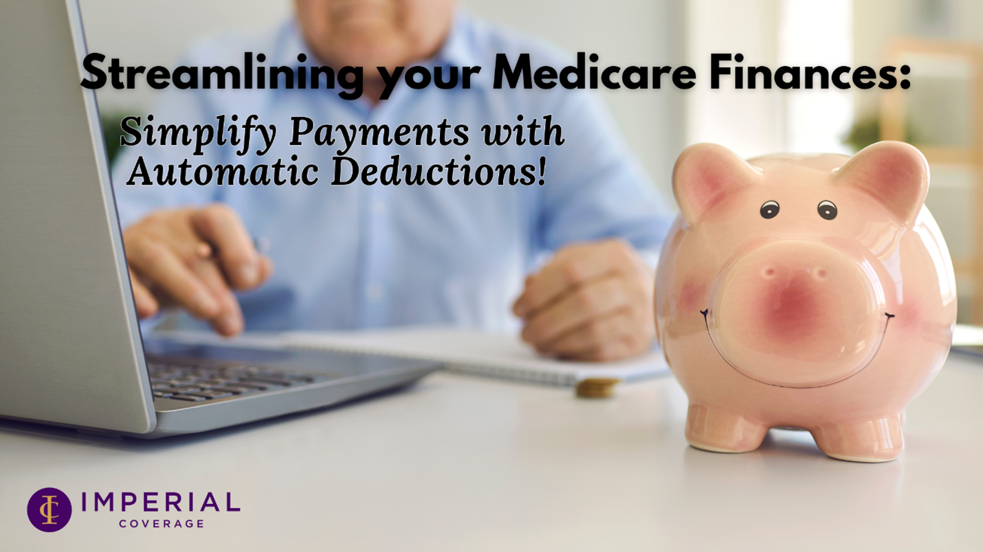 Streamlining your Medicare Finances Through Automatic Payment programs